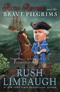 Rush Revere and the Brave Pilgrims: Time-Travel Adventures with Exceptional Americans Rush Revere and the Brave Pilgrims: Time-Travel Adventures with Exceptional Americans