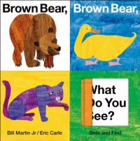 Brown Bear, Brown Bear, What Do You See? Slide and Find (World of Eric Carle (Priddy Books)) Brown Bear, Brown Bear, What Do You See? Slide and Find (World of Eric Carle (Priddy Books))