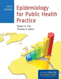 Epidemiology For Public Health Practice (Friis, Epidemiology for Public Health Practice) Epidemiology For Public Health Practice (Friis, Epidemiology for Public Health Practice)
