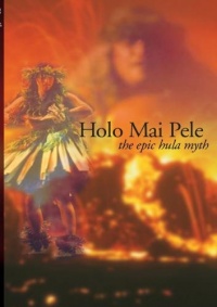 Holo Mai Pele Holo Mai Pele