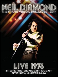 Neil Diamond: Thank You Australia Concert - Live 1976 Neil Diamond: Thank You Australia Concert - Live 1976