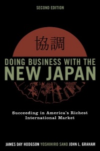 Doing Business with the New Japan: Succeeding in America's Richest International Market Doing Business with the New Japan: Succeeding in America's Richest International Market