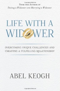 Life with a Widower: Overcoming Unique Challenges and Creating a Fulfilling Relationship Life with a Widower: Overcoming Unique Challenges and Creating a Fulfilling Relationship