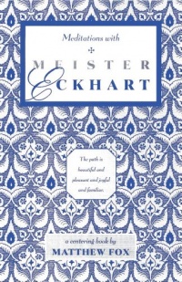 Meditations with Meister Eckhart