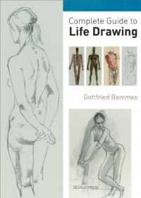 Complete Guide to Life Drawing Complete Guide to Life Drawing