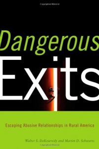 Dangerous Exits: Escaping Abusive Relationships in Rural America (Critical Issues in Crime and Society) Dangerous Exits: Escaping Abusive Relationships in Rural America (Critical Issues in Crime and Society)