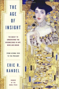 The Age of Insight: The Quest to Understand the Unconscious in Art, Mind, and Brain, from Vienna 1900 to the Present The Age of Insight: The Quest to Understand the Unconscious in Art, Mind, and Brain, from Vienna 1900 to the Present