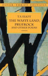 The Waste Land, Prufrock and Other Poems (Dover Thrift Editions) The Waste Land, Prufrock and Other Poems (Dover Thrift Editions)