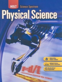 Holt Science Spectrum: Physical Science: Student Edition 2008 Holt Science Spectrum: Physical Science: Student Edition 2008