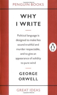 Why I Write (Penguin Great Ideas) Why I Write (Penguin Great Ideas)
