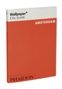 Wallpaper* City Guide Amsterdam 2012 (Wallpaper City Guides) Wallpaper* City Guide Amsterdam 2012 (Wallpaper City Guides)