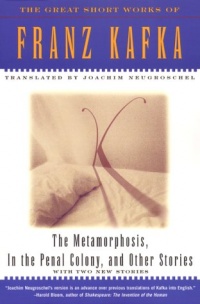 The Metamorphosis, In The Penal Colony, and Other Stories The Metamorphosis, In The Penal Colony, and Other Stories