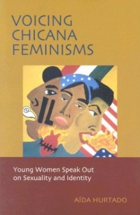 Voicing Chicana Feminisms: Young Women Speak Out on Sexuality and Identity (Qualitative Studies in Psychology Series) Voicing Chicana Feminisms: Young Women Speak Out on Sexuality and Identity (Qualitative Studies in Psychology Series)