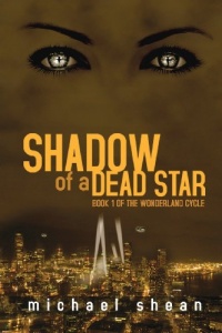 Shadow of a Dead Star: Book One of the Wonderland Cycle