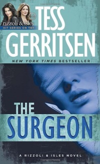 The Surgeon: A Rizzoli & Isles Novel The Surgeon: A Rizzoli & Isles Novel