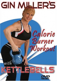 Gin Miller's Calorie Burner Workout with Kettlebells Gin Miller's Calorie Burner Workout with Kettlebells