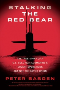 Stalking the Red Bear: The True Story of a U.S. Cold War Submarine's Covert Operations Against the Soviet Union Stalking the Red Bear: The True Story of a U.S. Cold War Submarine's Covert Operations Against the Soviet Union