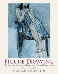 Figure Drawing: The Structural Anatomy and Expressive Design of the Human Form (7th Edition) (Mysearchlab Series for Art) Figure Drawing: The Structural Anatomy and Expressive Design of the Human Form (7th Edition) (Mysearchlab Series for Art)