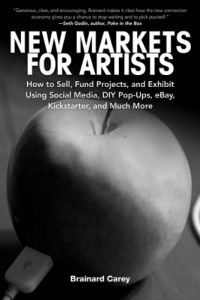 New Markets for Artists: How to Sell, Fund Projects, and Exhibit Using Social Media, DIY Pop-Ups, eBay, Kickstarter, and Much More New Markets for Artists: How to Sell, Fund Projects, and Exhibit Using Social Media, DIY Pop-Ups, eBay, Kickstarter, and Much More