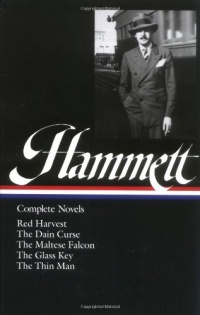 Dashiell Hammett Complete Novels: Red Harvest, The Dain Curse, The Maltese Falcon, The Glass Key, and The Thin Man (Library of America #110)