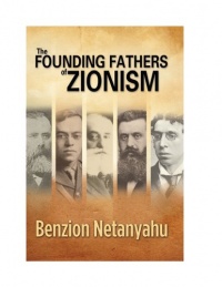 The Founding Fathers of Zionism The Founding Fathers of Zionism