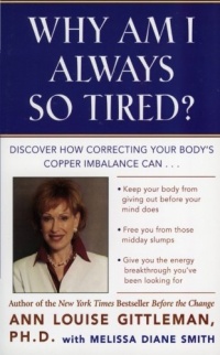 Why Am I Always So Tired?: Discover How Correcting Your Body's Copper Imbalance Can * Keep Your Body From Giving Out Before Your Mind Does *Free You ... Energy Breakthrough You've Been Looking For Why Am I Always So Tired?: Discover How Correcting Your Body's Copper Imbalance Can * Keep Your Body From Giving Out Before Your Mind Does *Free You ... Energy Breakthrough You've Been Looking For