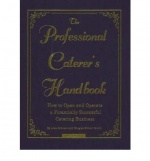 The Professional Caterer's Handbook: How to Open and Operate a Financially Successful Catering Business (with CD-ROM)