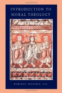 Introduction to Moral Theology (Catholic Moral Thought) Introduction to Moral Theology (Catholic Moral Thought)