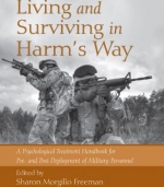 Living and Surviving in Harm's Way: A Psychological Treatment Handbook for Pre- and Post-Deployment of Military Personnel Living and Surviving in Harm's Way: A Psychological Treatment Handbook for Pre- and Post-Deployment of Military Personnel