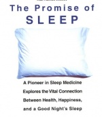 The Promise of Sleep: A Pioneer in Sleep Medicine Explores the Vital Connection Between Health, Happiness, and a Good Night's Sleep The Promise of Sleep: A Pioneer in Sleep Medicine Explores the Vital Connection Between Health, Happiness, and a Good Night's Sleep