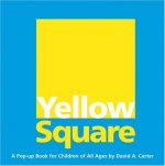 Yellow Square: A Pop-up Book for Children of All Ages