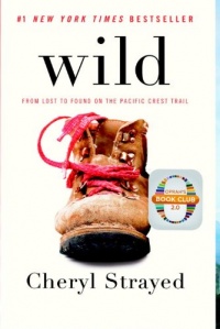 Wild: From Lost to Found on the Pacific Crest Trail (Vintage) Wild: From Lost to Found on the Pacific Crest Trail (Vintage)
