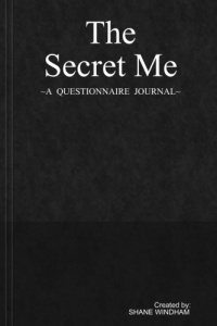 The Secret Me: A Questionnaire Journal The Secret Me: A Questionnaire Journal