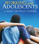 Working with Adolescents: A Guide for Practitioners (Social Work Practice With Children and Families)