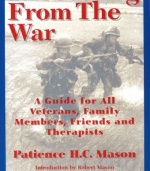 Recovering from the War: A Guide for All Veterans, Family Members, Friends and Therapists