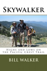 Skywalker: Highs and Lows on the Pacific Crest Trail Skywalker: Highs and Lows on the Pacific Crest Trail