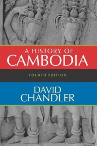 A History of Cambodia, 4th Edition A History of Cambodia, 4th Edition