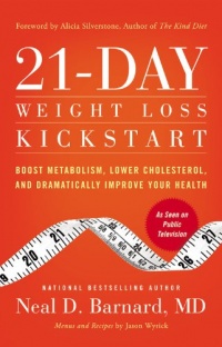 21-Day Weight Loss Kickstart: Boost Metabolism, Lower Cholesterol, and Dramatically Improve Your Health 21-Day Weight Loss Kickstart: Boost Metabolism, Lower Cholesterol, and Dramatically Improve Your Health