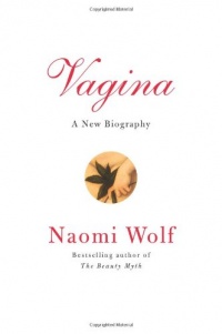 Vagina: A New Biography Vagina: A New Biography