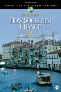 How Societies Change (Sociology for a New Century Series) How Societies Change (Sociology for a New Century Series)