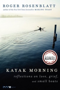 Kayak Morning: Reflections on Love, Grief, and Small Boats Kayak Morning: Reflections on Love, Grief, and Small Boats