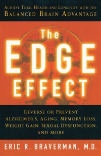 The Edge Effect: Achieve Total Health and Longevity with the Balanced Brain Advantage The Edge Effect: Achieve Total Health and Longevity with the Balanced Brain Advantage