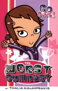 The Worst Gymnast (Go Girl #2) The Worst Gymnast (Go Girl #2)