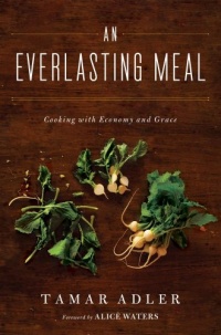 An Everlasting Meal: Cooking with Economy and Grace An Everlasting Meal: Cooking with Economy and Grace