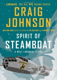 Spirit of Steamboat: A Walt Longmire Story Spirit of Steamboat: A Walt Longmire Story