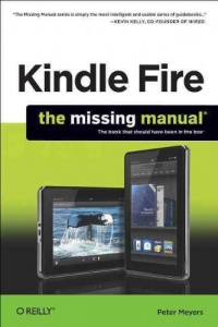 Kindle Fire: The Missing Manual Kindle Fire: The Missing Manual