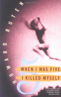 When I Was Five I Killed Myself When I Was Five I Killed Myself