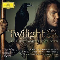 Twilight of the Gods: The Ultimate Wagner Ring Collection Twilight of the Gods: The Ultimate Wagner Ring Collection