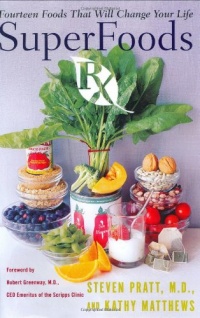 SuperFoods Rx: Fourteen Foods That Will Change Your Life SuperFoods Rx: Fourteen Foods That Will Change Your Life