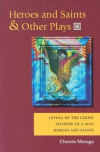 Heroes and Saints and Other Plays: Giving Up the Ghost, Shadow of a Man, Heroes and Saints Heroes and Saints and Other Plays: Giving Up the Ghost, Shadow of a Man, Heroes and Saints